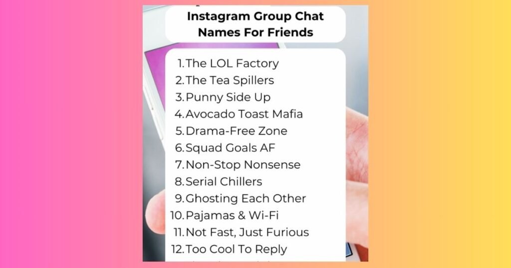 Instagram Group Chat Names For Friends