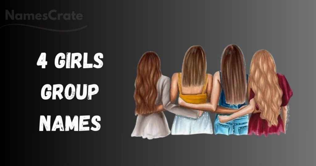 4 Girls Group Names