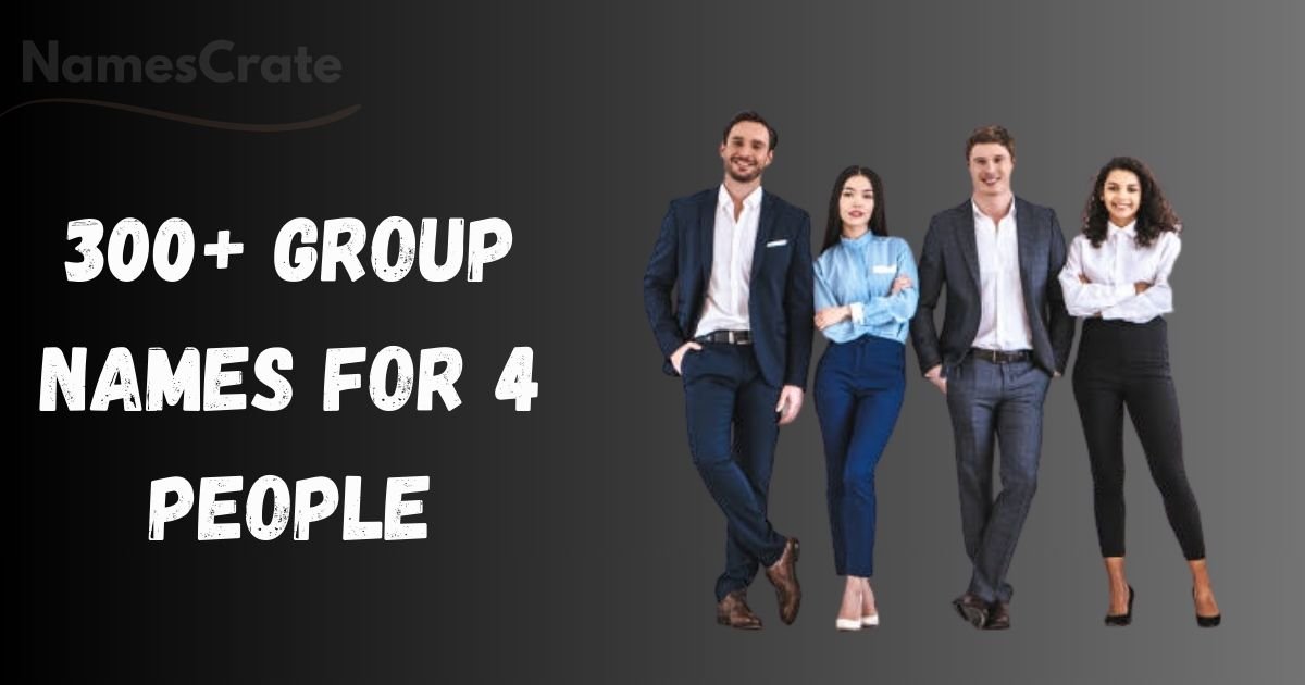 Group Names for 4 People