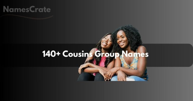 Cousins Group Names