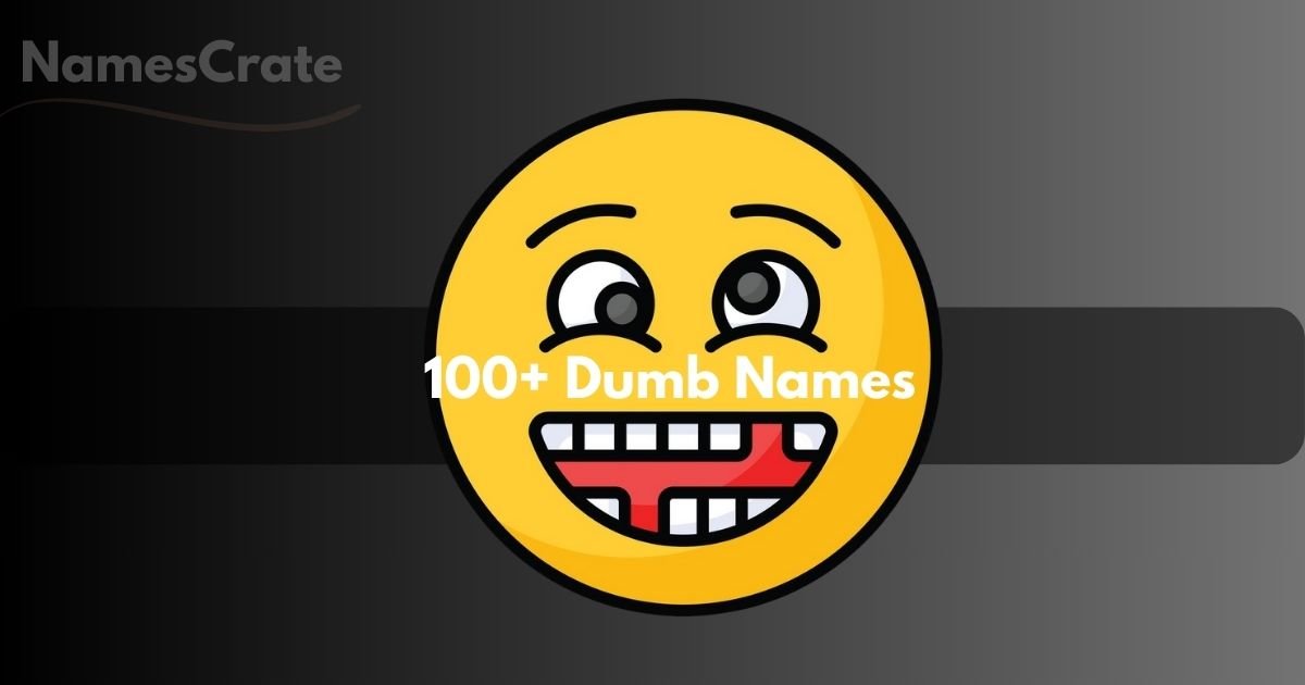 Dumb Names