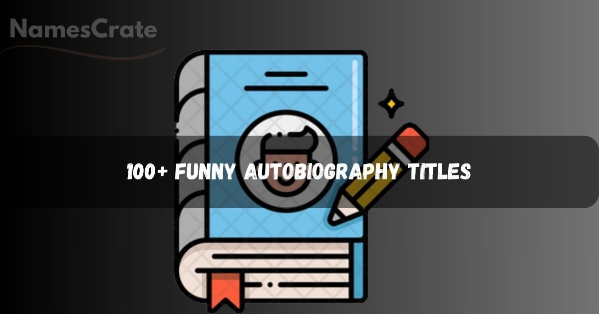 Funny Autobiography Titles
